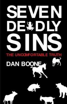 Seven Deadly Sins: The Uncomfortable Truth