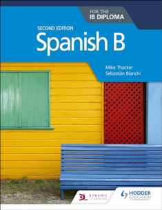 Spanish B for the IB Diploma Second Edition: Hodder Education Group