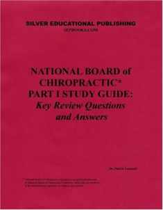 National Board of Chiropractic Part I Study Guide: Key Review Questions and Answers