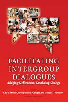 Facilitating Intergroup Dialogues (An ACPA Co-Publication)