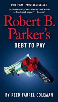Robert B. Parker's Debt to Pay (A Jesse Stone Novel)