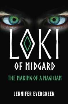 Loki of Midgard: The Making of a Magician (The Loki of Midgard Series)