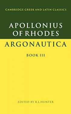 Apollonius Rhodes Argonautica Bk 3 (Cambridge Greek and Latin Classics)