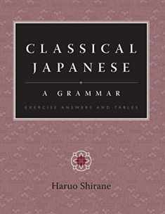 Classical Japanese A Grammar - Exercise Answers and Tables