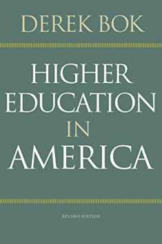 Higher Education in America: Revised Edition (The William G. Bowen Series, 87)