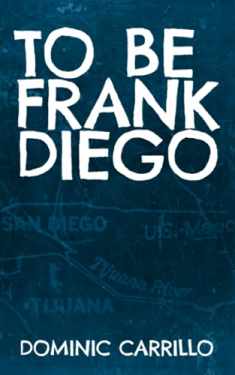 To Be Frank Diego
