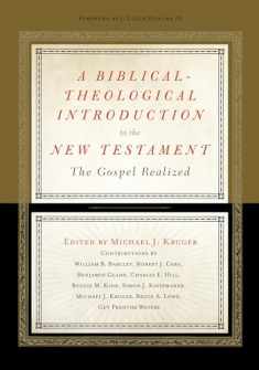 A Biblical-Theological Introduction to the New Testament: The Gospel Realized