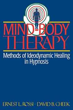 Mind-Body Therapy: Methods of Ideodynamic Healing in Hypnosis