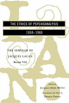The Seminar of Jacques Lacan: The Ethics of Psychoanalysis (Seminar of Jacques Lacan (Paperback)) (Book VII)