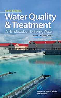 Water Quality & Treatment: A Handbook on Drinking Water (Water Resources and Environmental Engineering Series)