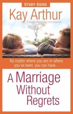 A Marriage Without Regrets Study Guide