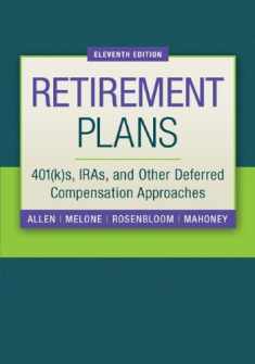 Retirement Plans: 401(k)s, IRAs, and Other Deferred Compensation Approaches (The McGraw-Hill/Irwin Series in Finance, Insurance, and Real Estate)