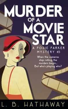 Murder of a Movie Star: A Posie Parker Mystery (The Posie Parker Mystery Series)