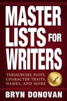 Master Lists for Writers: Thesauruses, Plots, Character Traits, Names, and More