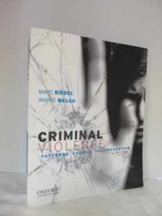 Criminal Violence: Patterns, Causes, and Prevention, 3rd Edition