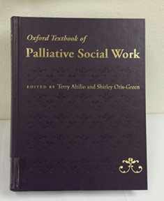 Oxford Textbook of Palliative Social Work (Oxford Textbooks in Palliative Medicine)