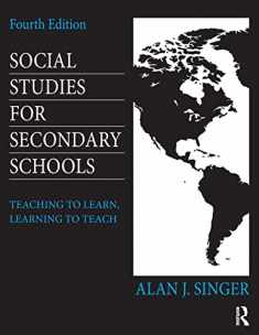 Social Studies for Secondary Schools: Teaching to Learn, Learning to Teach