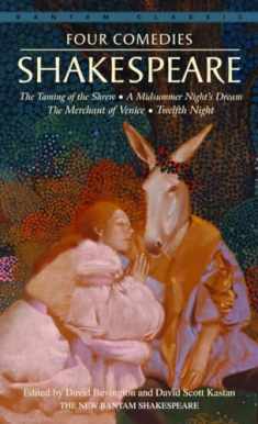 Four Comedies: The Taming of the Shrew, A Midsummer Night's Dream, The Merchant of Venice, Twelfth Night (Bantam Classics)