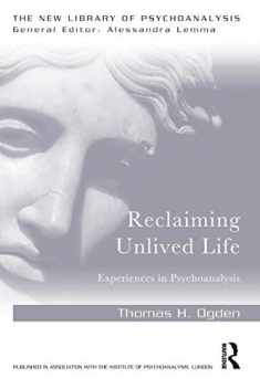 Reclaiming Unlived Life (The New Library of Psychoanalysis)