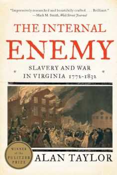 The Internal Enemy: Slavery and War in Virginia, 1772–1832
