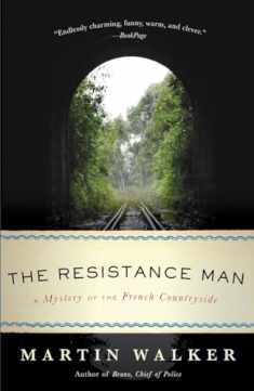 The Resistance Man: A Mystery of the French Countryside