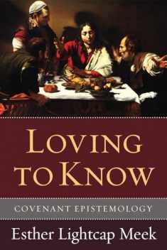 Loving to Know: Covenant Epistemology