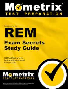 Study Notes for the REM Exam Study Guide: REM Test Review for the Registered Environmental Manager Exam (Mometrix Secrets Study Guides)