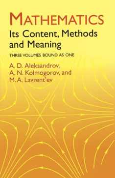 Mathematics: Its Content, Methods and Meaning (3 Volumes in One) (Dover Books on Mathematics)