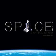 Space Shuttle: A Photographic Journey 1981–2011