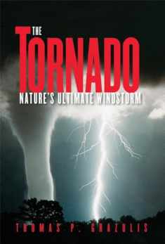 The Tornado: Nature’s Ultimate Windstorm