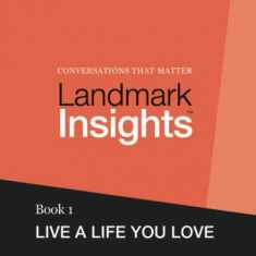Landmark Insights. Book 1.: Live a Life You Love
