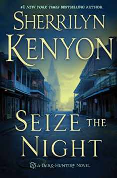 Seize the Night: A Dark-Hunter Novel (Dark-Hunter Novels)