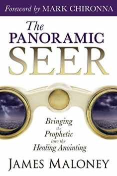 The Panoramic Seer: Bringing the Prophetic into the Healing Anointing