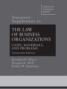 Statutory Supplement to The Law of Business Organizations, Cases, Materials, and Problems (American Casebook Series)