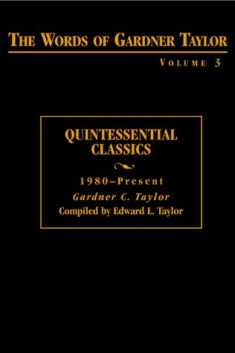 The Words of Gardner Taylor: Quintessential Classics, 1980-Present (3)