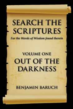 Search the Scriptures: For the Word of Wisdom Found Therein (OUT OF THE DARKNESS)
