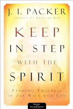 Keep in Step with the Spirit: Finding Fullness in Our Walk with God