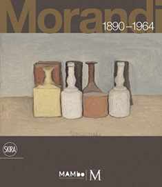 Giorgio Morandi: 1890–1964: Nothing Is More Abstract Than Reality