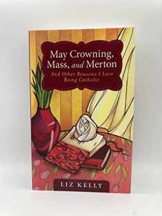 May Crowning, Mass, and Merton and Other Reasons I Love Being Catholic