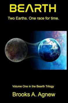 Bearth: Two Earths, one race for time (Bearth Trilogy)