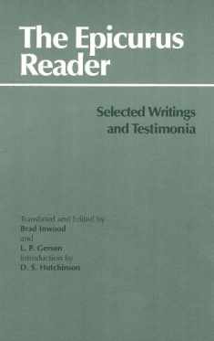The Epicurus Reader: Selected Writings and Testimonia (Hackett Classics)