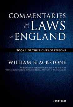 The Oxford Edition of Blackstone's: Commentaries on the Laws of England: Book I: Of the Rights of Persons (The Oxford Edition of Blackstone, 1)