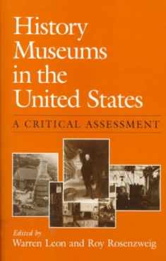 History Museums in the United States: A CRITICAL ASSESSMENT (Women in American History)