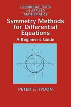 Symmetry Methods for Differential Equations: A Beginner's Guide (Cambridge Texts in Applied Mathematics, Series Number 22)