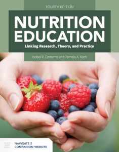 Nutrition Education: Linking Research, Theory, and Practice: Linking Research, Theory, and Practice