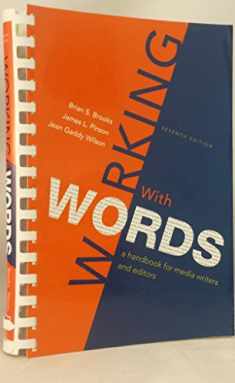 Working with Words: A Handbook for Media Writers and Editors
