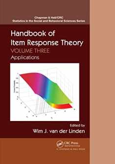Handbook of Item Response Theory: Volume 3: Applications (Chapman & Hall/CRC Statistics in the Social and Behavioral Sciences)