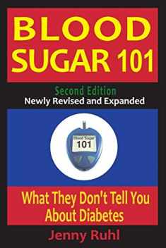 Blood Sugar 101: What They Don't Tell You About Diabetes