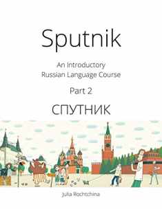 Sputnik: An Introductory Russian Language Course, Part 2