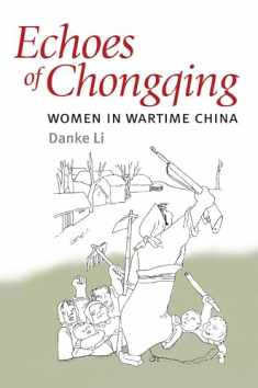 Echoes of Chongqing: Women in Wartime China